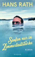Hans Rath Saufen nur in Zimmerlautstärke
